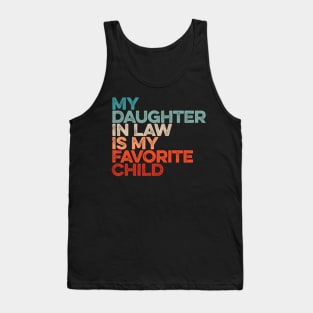 My Daughter In Law Is My Favorite Child Tank Top